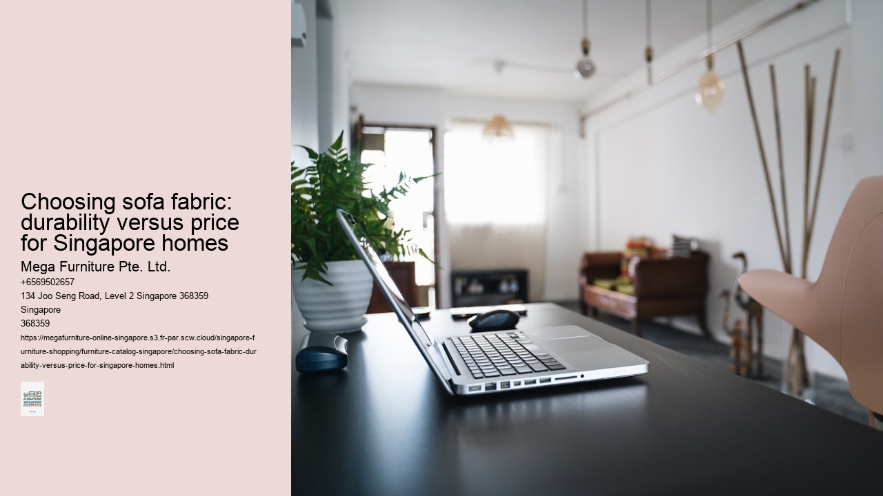 Choosing sofa fabric: durability versus price for Singapore homes