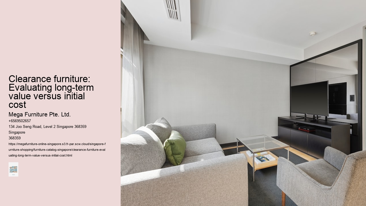 Clearance furniture: Evaluating long-term value versus initial cost