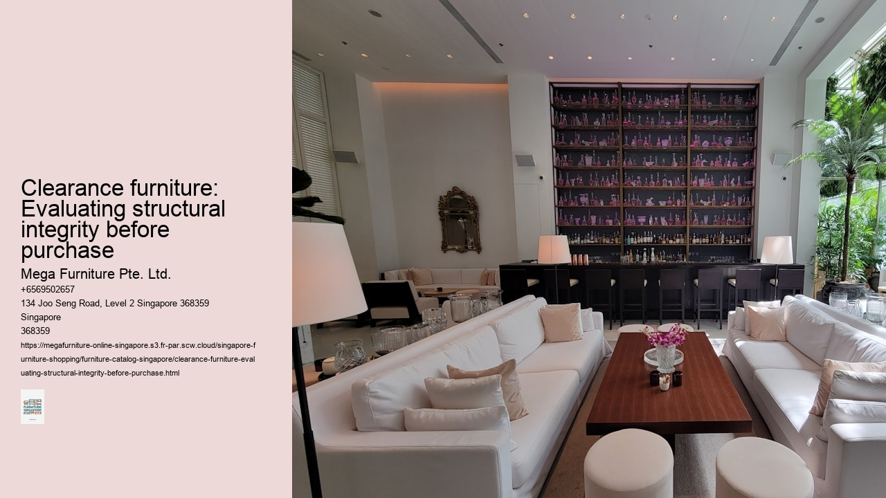 Clearance furniture: Evaluating structural integrity before purchase