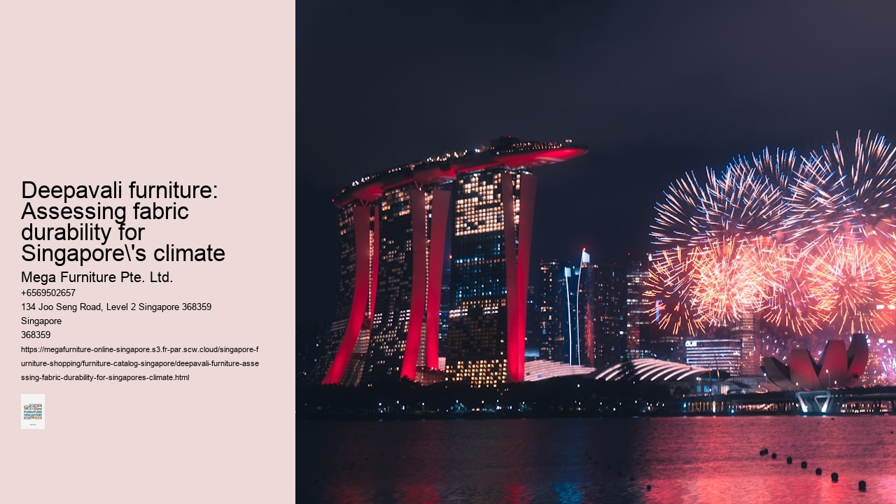 Deepavali furniture: Assessing fabric durability for Singapore's climate