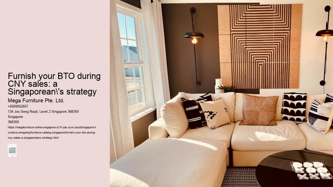 Furnish your BTO during CNY sales: a Singaporean's strategy