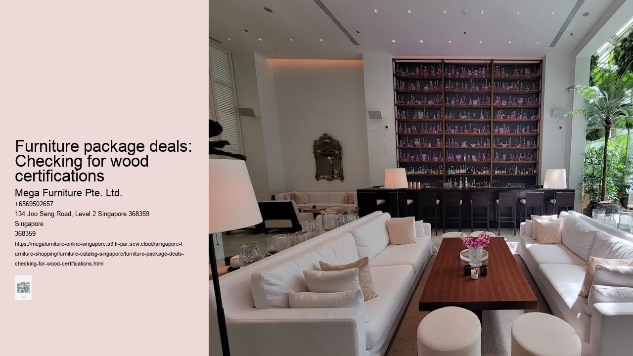Furniture package deals: Checking for wood certifications