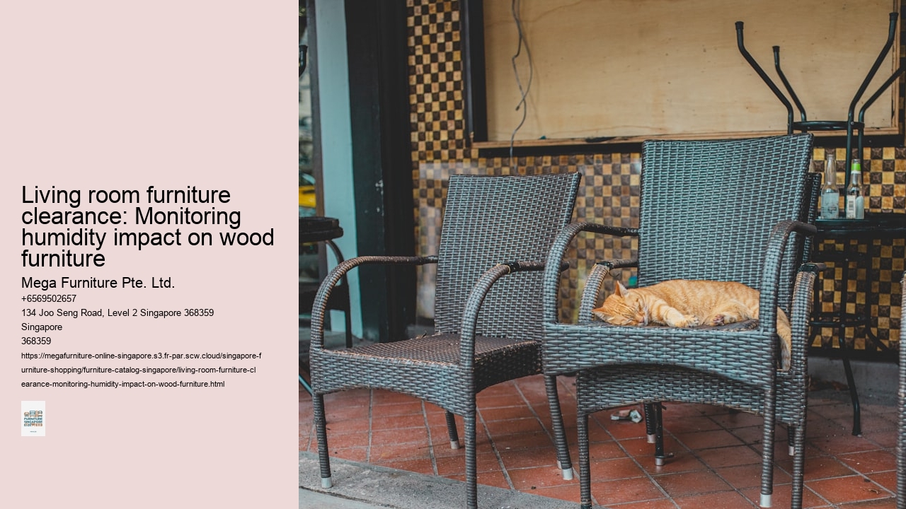 Living room furniture clearance: Monitoring humidity impact on wood furniture
