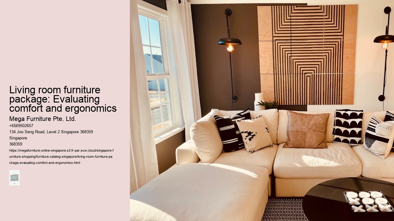 Living room furniture package: Evaluating comfort and ergonomics