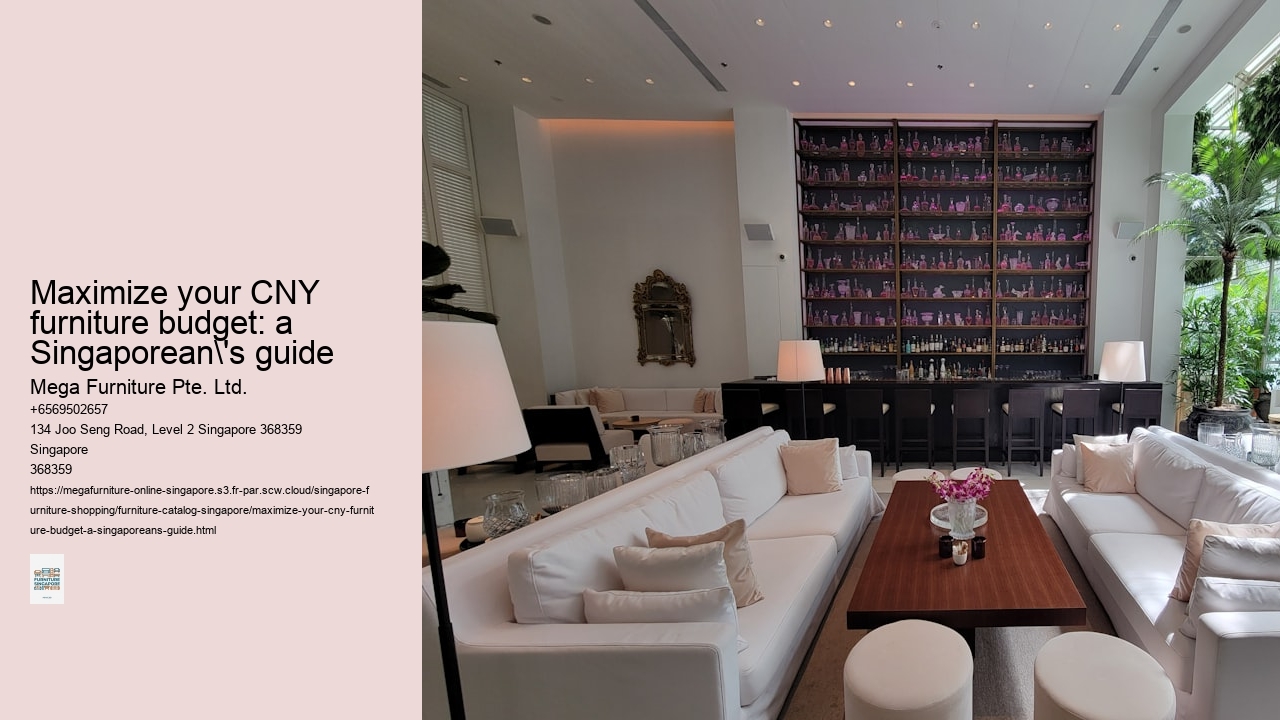 Maximize your CNY furniture budget: a Singaporean's guide