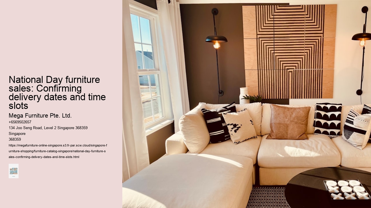National Day furniture sales: Confirming delivery dates and time slots