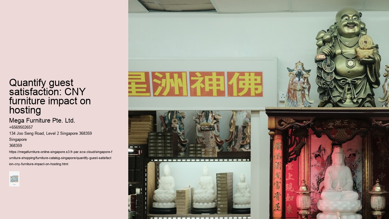 Quantify guest satisfaction: CNY furniture impact on hosting