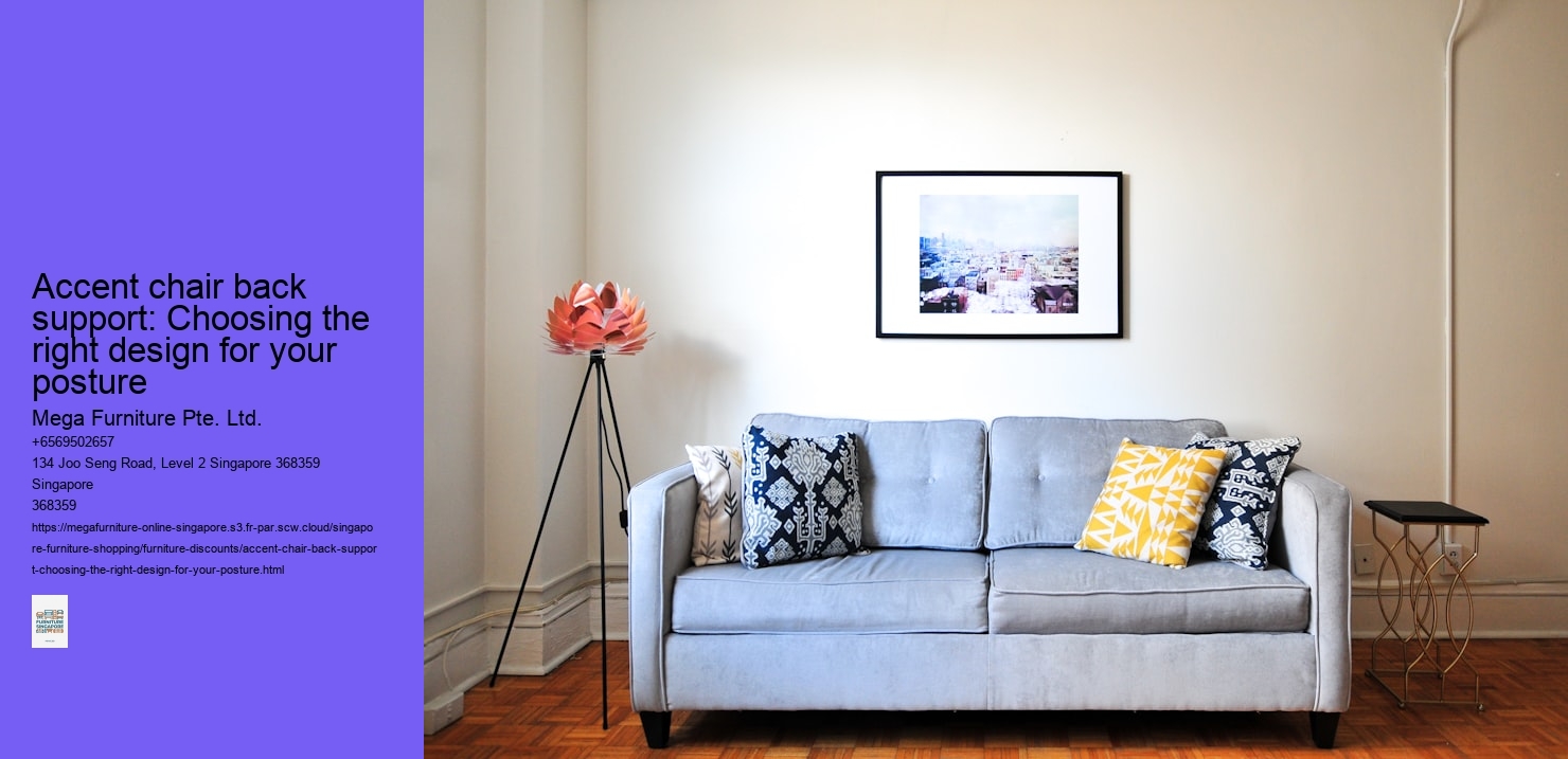 Accent chair back support: Choosing the right design for your posture