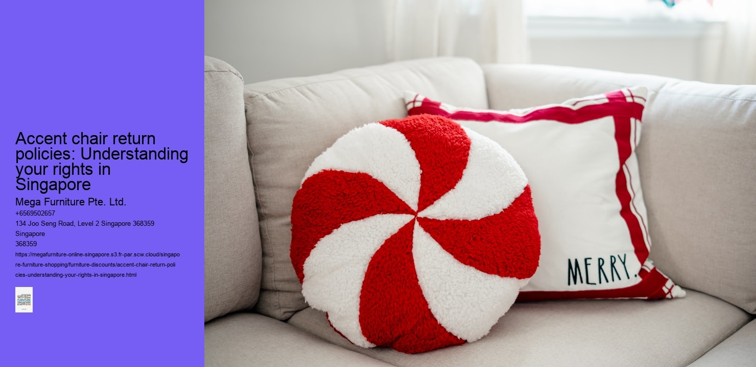 Accent chair return policies: Understanding your rights in Singapore