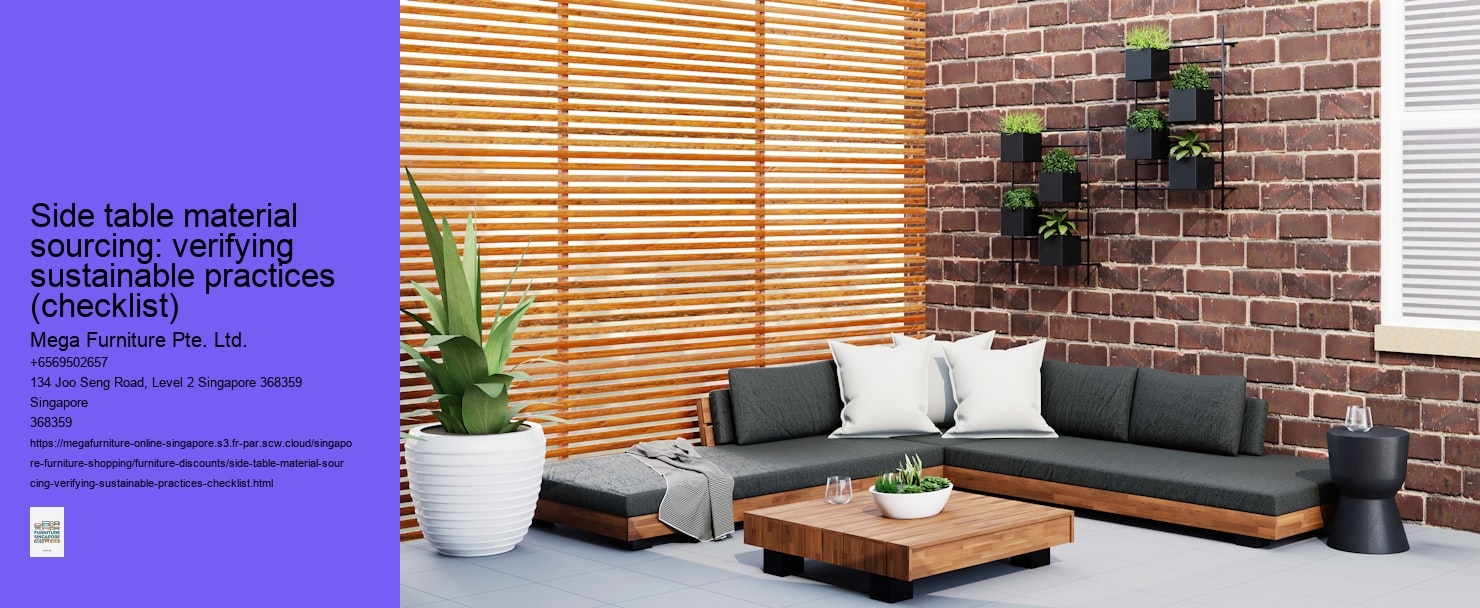 Side table material sourcing: verifying sustainable practices (checklist)